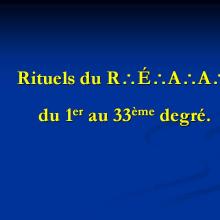 Rituels du R.É.A.A. du 1er au 33° Degré