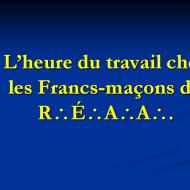 L'heure du travail chez les Francs-maçons du R.É.A.A.