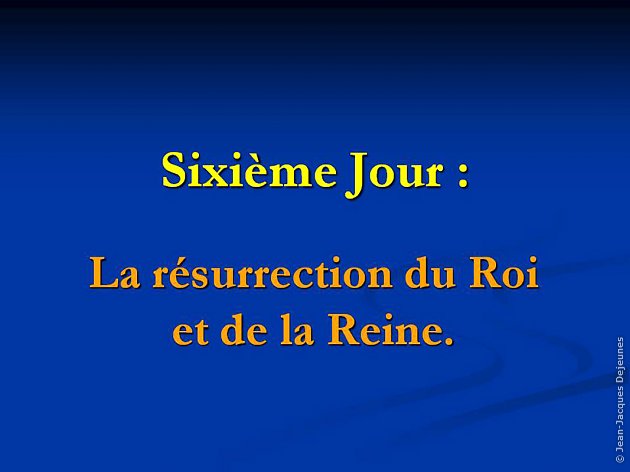 Sixième Jour