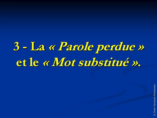 La "Parole perdue" et le "Mot substitué"